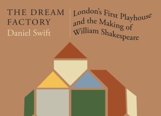 London’s First Playhouse and the Making of William Shakespeare by Daniel Swift Book Marks